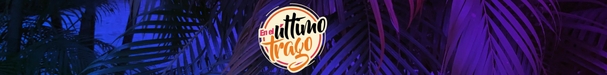 En el Último Trago